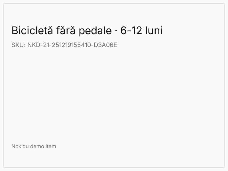 Bicicletă fără pedale · 6-12 luni