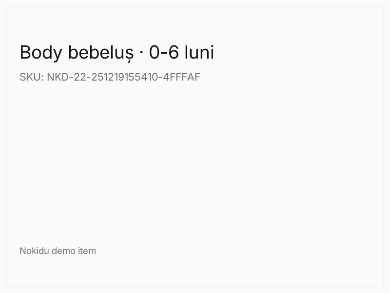 Body bebeluș · 0-6 luni