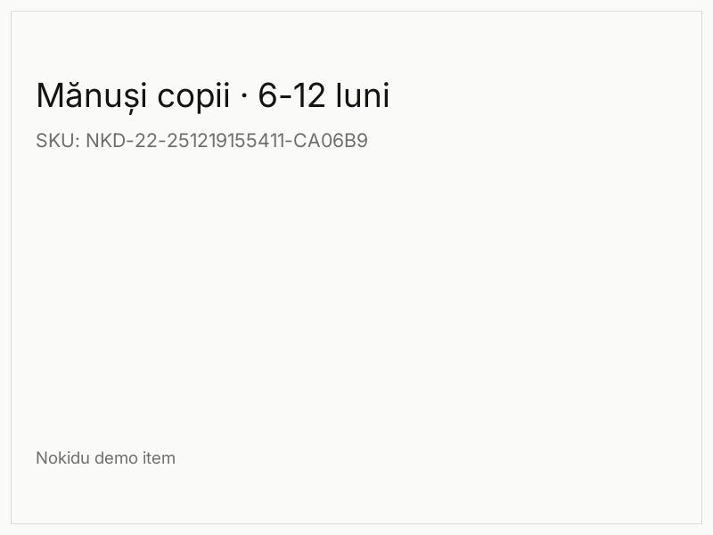 Mănuși copii · 6-12 luni